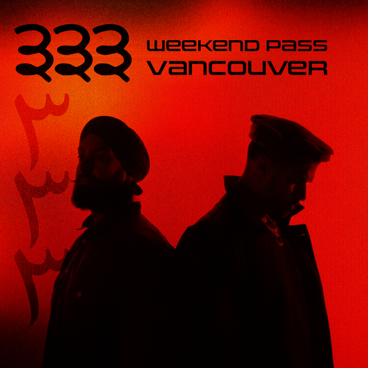 333 TOUR: VANCOUVER WEEKEND PASS