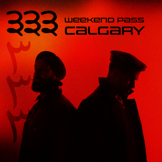 333 TOUR: CALGARY WEEKEND PASS
